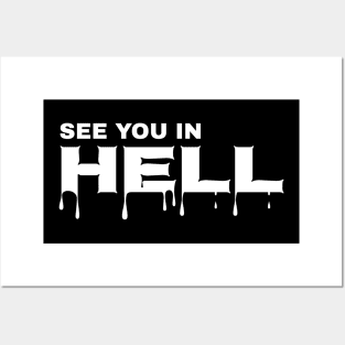 See You in Hell Posters and Art